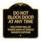 Signmission Do Not Block Door at Anytime Violators Will Be Towed Away at Owner Expense, A-DES-BG-1818-24185 A-DES-BG-1818-24185 - alternate 1